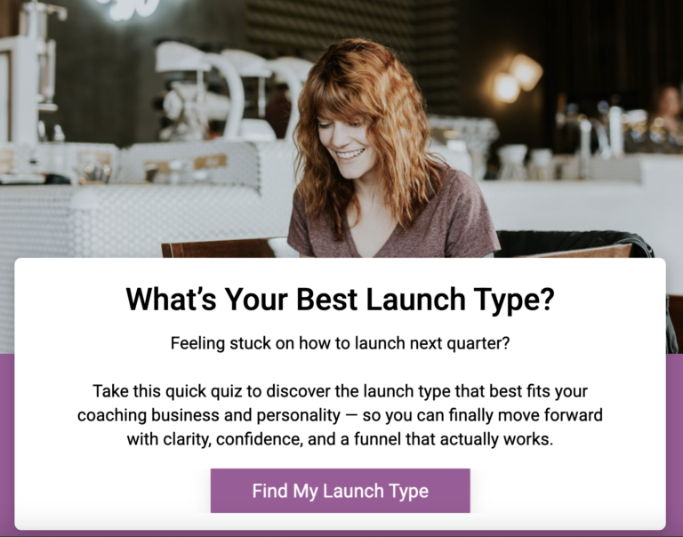 Take the quiz to find your launch type